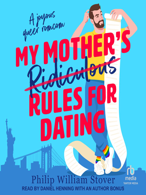 Title details for My Mother's Ridiculous Rules for Dating by Philip William Stover - Available